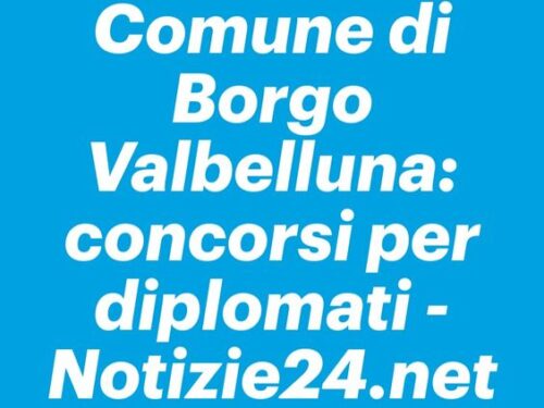 Comune di Borgo Valbelluna: concorsi per diplomati